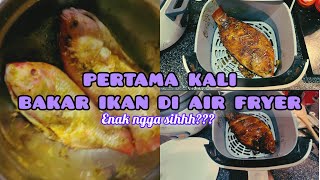 MASAK IKAN BAKAR DI AIR FRYERENAK NGGA YA [upl. by Faus]