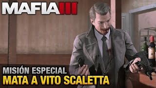 Mafia 3 PC  Misión Especial  Mata a Vito Scaletta Español  Sin Comentario  1080p 60fps [upl. by Lincoln]