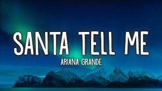 Ariana Grande  Santa Tell Me Lyrics [upl. by Lyrak]