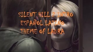 Silent Hill 2 Intro Español Latino Theme Of Laura [upl. by Nashoma470]