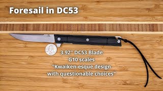 Foresail DC53 Review amp Teardown Knife Content [upl. by Lajes957]