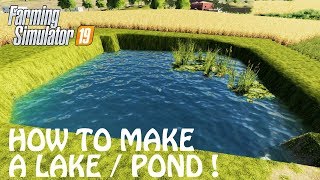 HOW TO MAKE A LAKE  POND in Farming Simulator 2019  ITS PRETTY EASY ACTUALLY  PS4  Xbox One [upl. by Flossie]