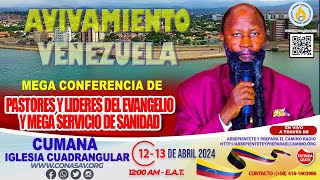 MEGA CONFERENCIA DE PASTORES Y MINISTROS DEL EVANGELIOCUMANÁ VENEZUELA 12 ABRIL DE 2024 [upl. by Orecic326]