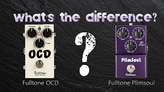 Whats The Difference Fulltone OCD and Fulltone Plimsoul [upl. by Idnic]