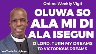 ONLINE WEEKLY VIGIL WAKATI ITUSILE  CCDM GLOBAL II VEN TUNDE BAMIGBOYE  070324 [upl. by Marijo]