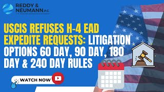 USCIS Refuses H4 EAD Expedite Requests Litigation options 60 Day 90 Day 180 Day amp 240 Day Rules [upl. by Friday936]