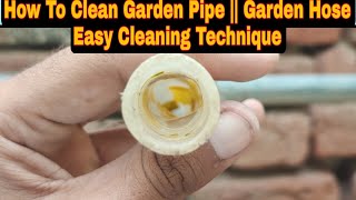 How to Clean Garden Pipe  Garden Hose Cleaning Easy Technique  Pipe Ki Safai Kesy Krain [upl. by Cioban]