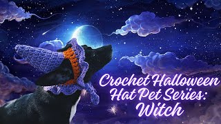 🎃 Crochet Halloween Hat Pet Series Witch  Crochet Witch DogCat Hat for Halloween ⛥ [upl. by Nwahsuq]