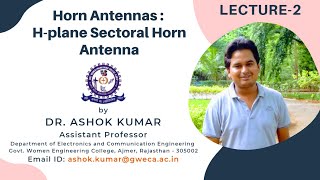 Lecture 2  HPlane Sectoral Horn  Horn Antennas  Antenna and Wave Propagation  Dr Ashok Kumar [upl. by Lewan]