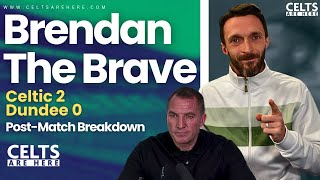 BRENDAN THE BRAVE Celtic v Dundee Analysis [upl. by Minor990]