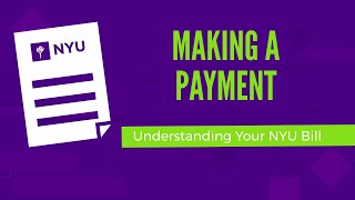 Making a Payment  Understanding Your NYU Bill [upl. by Nosyk]