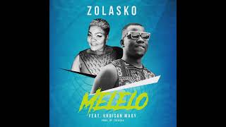 Zolasko Melelo ft Maxy Khoisan [upl. by Frederik505]