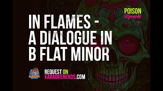 In Flames  A Dialogue In B Flat Minor Karaoke version [upl. by Joses]