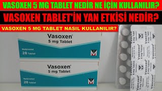 Vasoxen 5 Mg Tablet Nedir Vasoxen 5 Mg Tabletin Yan Etkisi Nedir Vasoxen Tablet Nasıl Kullanılır [upl. by Esinaj]