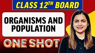 ORGANISMS AND POPULATION  Complete Chapter in 1 Shot  Class 12th BoardNCERT [upl. by Christiana]