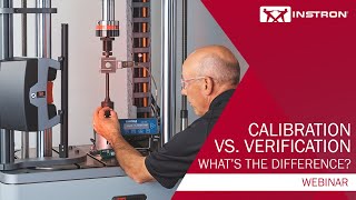 Instron®  Calibration vs Verification Whats the Difference  Webinar [upl. by Nalhsa]