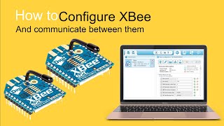 How to configure the XBee Module amp Communicate between them Live Testing [upl. by Samy96]