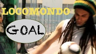 Locomondo  Goal  Official Video Clip [upl. by Sandler]