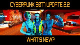 Whats REALLY New in Cyberpunk 2077 Update 22 [upl. by Marilin694]