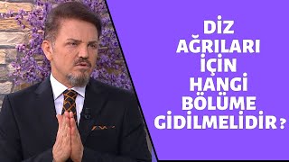 DİZ AĞRILARI İÇİN HANGİ BÖLÜME GİDİLMELİDİR [upl. by Dynah]