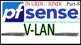 8 Pfsense VLAN Configuration on PfSense in UrduHindi [upl. by Oiramej]