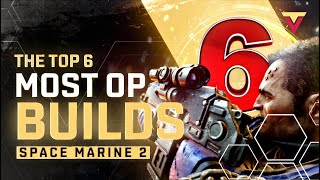 The 6 MOST OP Builds in Space Marine 2 [upl. by Nosaes806]