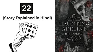 Haunting Adeline  22  Story explained in Hindi  Novel by  H D Carlton [upl. by Nobel]