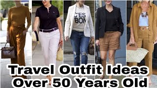 Travel Outfit Ideas Over 50 Years Old Styling Ideas [upl. by Laurance]