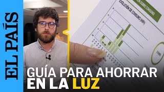 ECONOMÍA  ¿Cómo ahorrar en la FACTURA de la LUZ  EL PAÍS [upl. by Farlay]