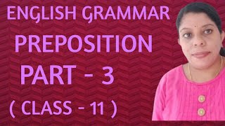 SPOKEN ENGLISH  USE OF SOME COMMON PREPOSITIONS  PART 3   CLASS  11   MALAYALAM [upl. by Ydnat]