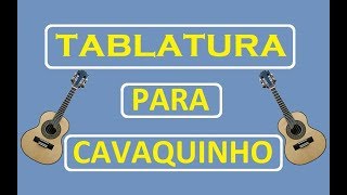 TABLATURA PARA CAVAQUINHO  INICIANTES [upl. by Anthe]