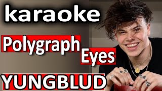 Polygraph Eyes ♥ YUNGBLUD ♥ Karaoke Instrumental by SoMusique [upl. by Ellenej]