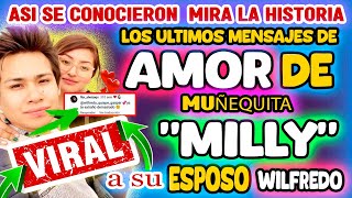 💔MUÑEQUITA MILLY Y WILFREDO QUISPE como se conocieron ESTOS SON SUS MENSAJES DE AMOR por Whatsapp [upl. by Nrubua62]