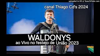 Waldonys  Ao Vivo  nos Festejos de União 2023 [upl. by Brantley655]