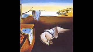 Persistence of Memory  Salvador Dali  Soundscape  Michael Carolan [upl. by Arun18]