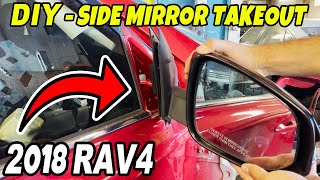 DIY 2016  2017  2018 Toyota RAV4 Side Mirror TakeoutRemoval [upl. by Boynton314]