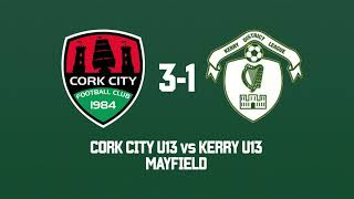 GOALS Cork City U13 31 Kerry U13 CCFCAcademy [upl. by Eirrehs813]