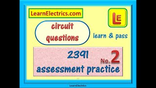 2391 Assessment Practice  2 – More Essential Calculations and Circuit Questions [upl. by Chobot]