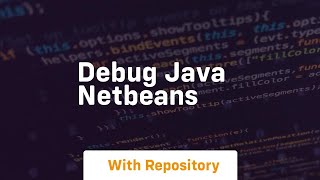 debug java netbeans [upl. by Notnert]