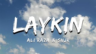 Laykin  Ali Raza amp Shjr  Lyrical Video  ta editor [upl. by Agler]