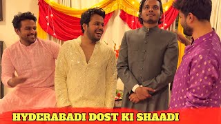 Hyderabadi DOST ki SHAADI [upl. by Ladnar965]