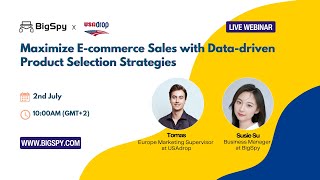 BigSpy x USAdrop Webinar Maximize Ecommerce Sales with Datadriven Product Selection Strategies [upl. by Ahl59]