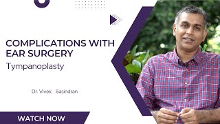 Common Complications with Ear Surgery  Tympanoplasty  Malayalam  Dr Vivek Sasindran [upl. by Yenattirb]