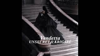 Vendetta  UNSECRET ft KRIGARÈ  slowed [upl. by Serrell363]