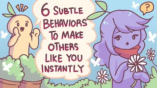 6 Subtle Behaviors To Make Others Like You Instantly [upl. by Deron62]