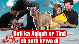 Alyana beti ka Aqiqah or haircut Tind Ek sath krwa di  Pralog 50 episodes Completed [upl. by Toffic437]