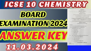 ICSE 10 CHEMISTRY 2024 ANSWER KEY  BOARD EXAM 11032024 [upl. by Wailoo]