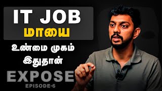 Real Face of IT Jobs💀  5நிமிஷம் சீட்ல இல்லனா😳 என்ன நடக்கும் தெரியுமா Cover Story  Expose  06 [upl. by Goodman]