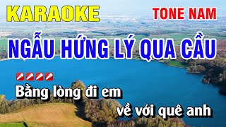 Karaoke Ngẫu Hứng Lý Qua Cầu Tone Nam Nhạc Sống  Nguyễn Linh [upl. by Shanda]