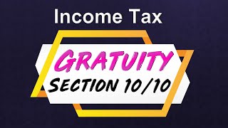 Income Tax  Gratuity  Section 1010  Exemption  CA Inter amp CA Final  CA Varun Jakkinapalli [upl. by Burbank593]